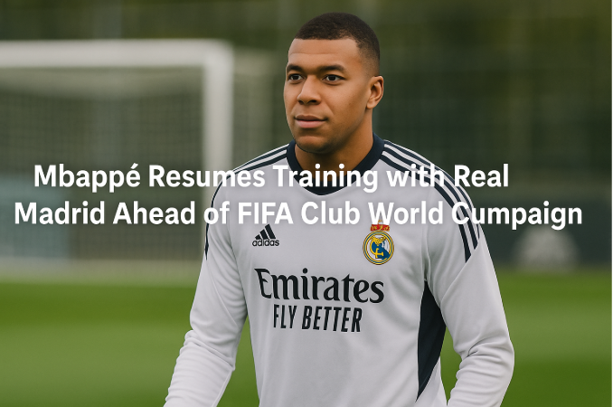مبابي يستأنف التدريبات مع ريال مدريد استعدادًا لحملة كأس العالم للأندية